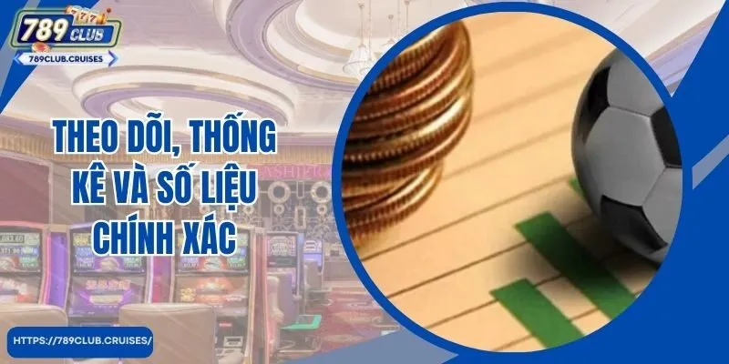 Theo dõi thống kê và số liệu chính xác bằng cách bắt bằng bóng đá