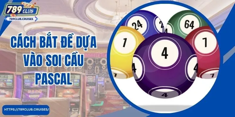 Cách bắt đề dựa trên soi cầu Pascal