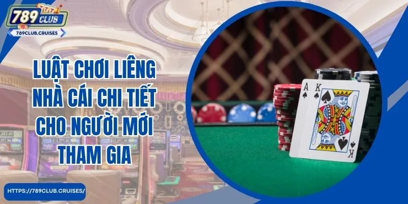 Luật chơi Liêng nhà cái chi tiết cho người mới tham gia