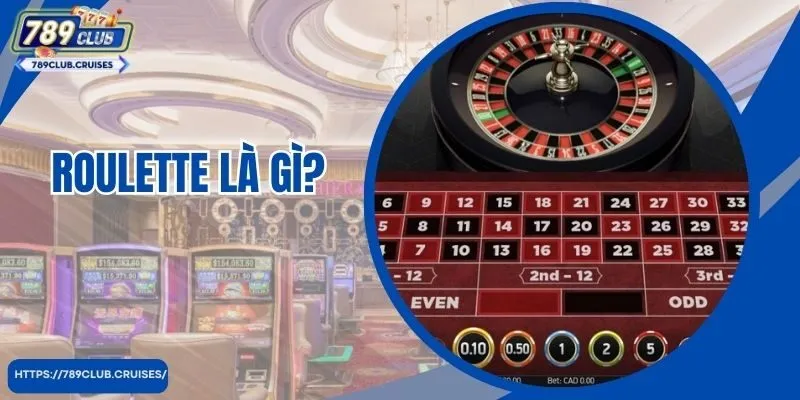 Roulette Là Gì? Hướng Dẫn Cách Chơi Chuẩn Cho Bạn Mới