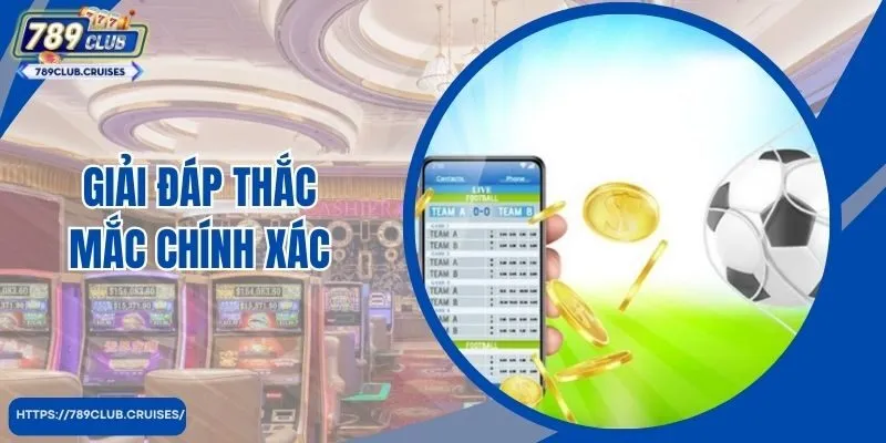 Tại sao cá độ bóng đá luôn giải đáp thắc mắc chính xác